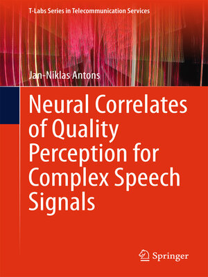 cover image of Neural Correlates of Quality Perception for Complex Speech Signals